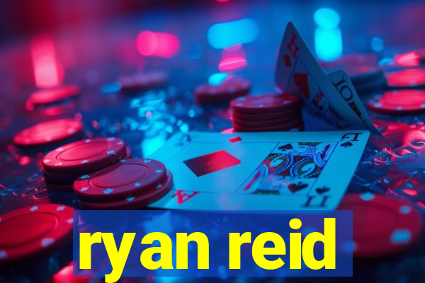 ryan reid